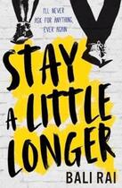 Couverture du livre « STAY A LITTLE LONGER » de Bali Rai aux éditions Barrington Stoke