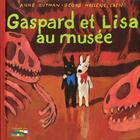 Couverture du livre « Gaspard et Lisa au musée » de Anne Gutman et Georg Hallensleben aux éditions Hachette Enfants