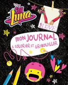 Couverture du livre « Soy Luna ; mon journal à colorier et gribouiller » de  aux éditions Disney Hachette