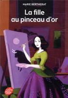 Couverture du livre « La fille au pinceau d'or » de Marie Bertherat aux éditions Le Livre De Poche Jeunesse