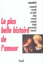 Couverture du livre « La plus belle histoire de l'amour » de Dominique Simonnet aux éditions Seuil