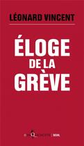 Couverture du livre « Éloge de la grève » de Leonard Vincent aux éditions Seuil