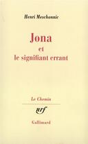 Couverture du livre « Jona et le signifiant errant » de Henri Meschonnic aux éditions Gallimard