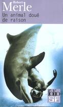 Couverture du livre « Un animal doue de raison » de Robert Merle aux éditions Gallimard