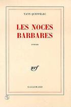 Couverture du livre « Les noces barbares » de Yann Queffelec aux éditions Gallimard