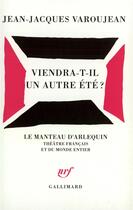 Couverture du livre « Viendra-t-il un autre été ? » de Varoujean J-J. aux éditions Gallimard