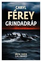 Couverture du livre « Grindadrap » de Caryl Ferey aux éditions Gallimard