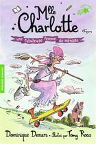 Couverture du livre « Mlle Charlotte Tome 5 : une fabuleuse femme de menage » de Dominique Demers et Tony Ross aux éditions Gallimard-jeunesse