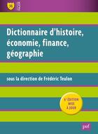 Couverture du livre « Dictionnaire d'histoire, économie, finance, géographie (6e édition) » de Frederic Teulon aux éditions Belin Education