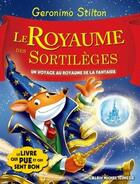 Couverture du livre « Un voyage au royaume de la fantaisie Tome 10 : Le royaume des sortilèges » de Geronimo Stilton aux éditions Albin Michel