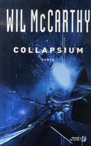 Couverture du livre « The collapsium » de Will Mccarthy aux éditions Presses De La Cite