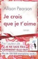 Couverture du livre « Je crois que je t'aime » de Allison Pearson aux éditions Plon