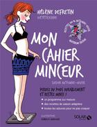 Couverture du livre « Mon cahier : minceur ; saison automne-hiver » de Isabelle Maroger et Helene Defretin aux éditions Solar