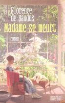 Couverture du livre « Madame se meurt » de Baudus Florence aux éditions Rocher