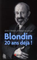 Couverture du livre « Blondin : 20 ans deja ! » de Lassus et Jean Cormier aux éditions Rocher