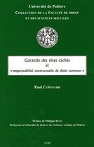 Couverture du livre « Garantie des vices cachés et « responsabilité contractuelle de droit commun » » de Paul Coeffard aux éditions Universite De Poitiers