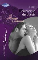 Couverture du livre « L'Empreinte Du Plaisir » de Jo Leigh aux éditions Harlequin