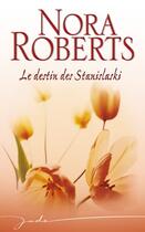 Couverture du livre « Le destin des Stanislaski » de Nora Roberts aux éditions Harlequin