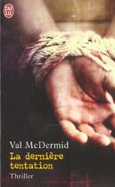 Couverture du livre « Derniere tentation (la) » de Val McDermid aux éditions J'ai Lu