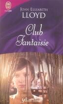 Couverture du livre « Club fantaisie » de Joan Elizabeth Lloyd aux éditions J'ai Lu