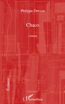 Couverture du livre « Chaco » de Philippe Drevon aux éditions L'harmattan