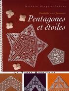 Couverture du livre « Dentelles aux fuseaux ; pentagones et étoiles » de Michele Minguin-Debray aux éditions Le Temps Apprivoise