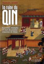 Couverture du livre « La ruine du Qin » de Francois Thierry aux éditions Vuibert
