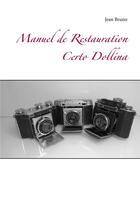 Couverture du livre « Manuel de restauration, certo dollina » de Bruno Jean aux éditions Books On Demand