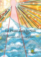Couverture du livre « Le Phare dans la Nuit ; Naissance d'un Passeur d'Âmes » de Jocelyne Soyez aux éditions Books On Demand
