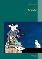 Couverture du livre « Krunoka (fantoôme de l'opéra) » de Bruno Catier aux éditions Books On Demand