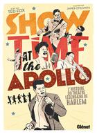 Couverture du livre « Showtime at the Apollo : L'histoire du théâtre légendaire de Harlem » de Ted Fox et James Otis Smith aux éditions Glenat