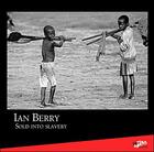 Couverture du livre « Sold into slavery » de Ian Berry aux éditions Cdpeditions