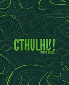 Couverture du livre « Cthulhu ! » de Patrick Marcel aux éditions Moutons Electriques
