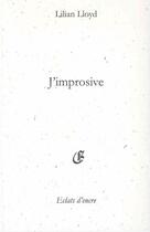 Couverture du livre « J'improvise » de Lilian Lloyd aux éditions Eclats D'encre