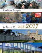Couverture du livre « Le livre d'or de l'excellence française (édition 2016/2017) » de Maurice Tasler aux éditions Verlhac