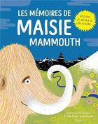 Couverture du livre « Les mémoires de maisie mammouth ; découvre les animaux de l'ère glaciaire » de  aux éditions Kimane