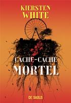 Couverture du livre « Cache-cache mortel » de Kiersten White aux éditions De Saxus