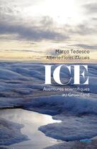 Couverture du livre « Ice : aventures scientifiques au Groenland » de Marco Tedesco et Alberto Flores D'Arcais aux éditions Humensciences