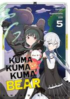 Couverture du livre « Kuma Kuma Kuma bear Tome 5 » de Kumanano et Sergei et 029 aux éditions Meian