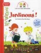 Couverture du livre « Les exploits de Maxime et Clara : jardinons ! » de Marie-Elise Masson et Irene Messika aux éditions Belin Education