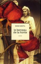 Couverture du livre « Le berceau de la honte » de Mano Gentil aux éditions Calmann-levy