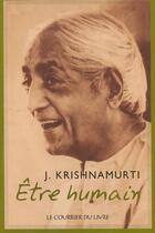 Couverture du livre « Etre humain » de Krishnamurti J. aux éditions Courrier Du Livre