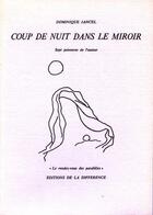 Couverture du livre « Coup de nuit dans le miroir » de Jancel Dominique aux éditions La Difference