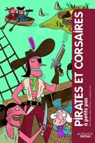 Couverture du livre « A PETITS PAS ; pirates et corsaires » de Eric Teyssier et Laurent Kling et Eric Dars aux éditions Actes Sud Junior