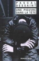 Couverture du livre « Une pieuvre dans la tete_1re_edition » de Pascal Dessaint aux éditions Rivages