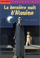 Couverture du livre « Derniere Nuit D'Alouine (La) » de Sanvoisin-E+Martin-J aux éditions Milan