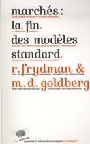 Couverture du livre « Marchés : la fin des modèles standard » de Roman Frydman et Michael D. Goldberg aux éditions Le Pommier