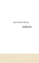 Couverture du livre « Juliane » de Henry-J.P aux éditions Le Manuscrit