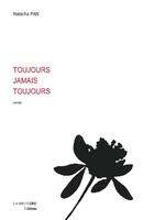 Couverture du livre « TOUJOURS JAMAIS TOUJOURS » de Pan Natacha aux éditions La Bruyere