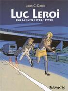 Couverture du livre « Luc Leroi intégrale Tome 2 ; par la suite (1986-1990) » de Jean-Claude Denis aux éditions Futuropolis